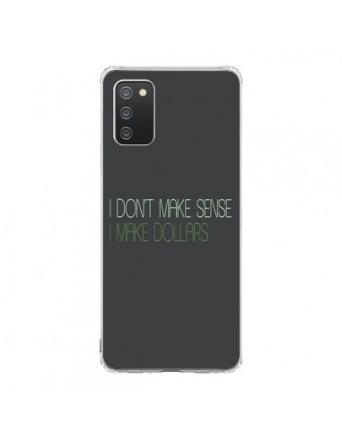 Coque Samsung A02S I don't make sense, I make Dollars, gris - Shop Gasoline