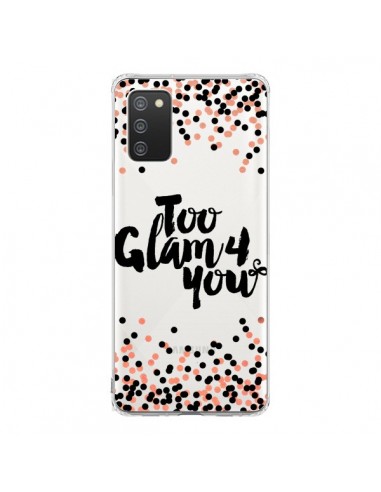 Coque Samsung A02S Too Glamour 4 you Trop Glamour pour Toi Transparente - Ebi Emporium