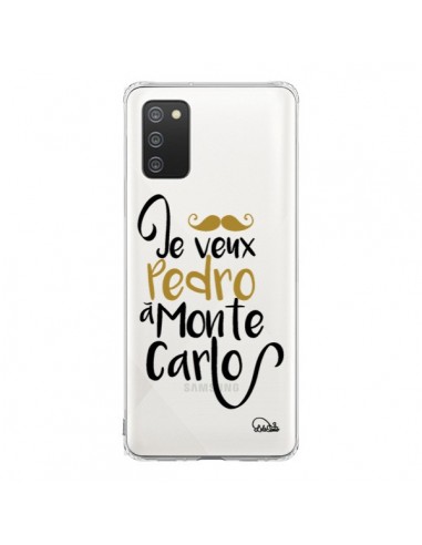 Coque Samsung A02S Je veux Pedro à Monte Carlo Transparente - Lolo Santo