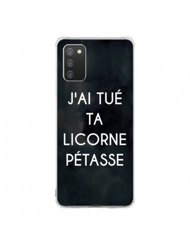 Coque Samsung A02S J'ai tué ta Licorne Pétasse - Maryline Cazenave