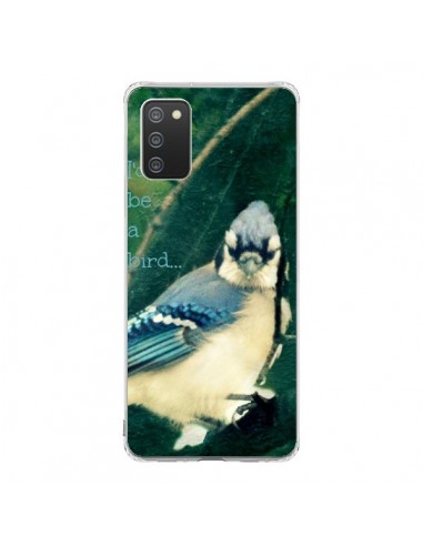 Coque Samsung A02S I'd be a bird Oiseau - R Delean