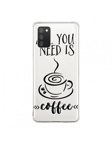 Coque Samsung A02S All you need is coffee Transparente - Sylvia Cook