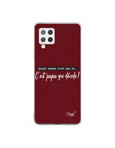 Coque Samsung A42 C'est Papa qui Décide Rouge Bordeaux - Chapo