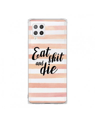 Coque Samsung A42 Eat, Shit and Die Transparente - Maryline Cazenave