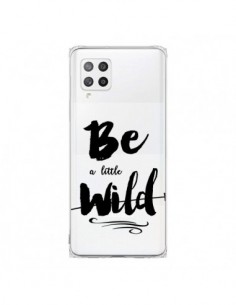 Coque Samsung A42 Be a little Wild, Sois sauvage...