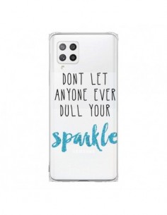 Coque Samsung A42 Don't let anyone ever dull your sparkle...