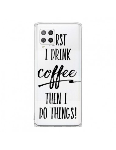 Coque Samsung A42 First I drink Coffee, then I do things Transparente - Sylvia Cook