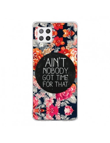 Coque Samsung A42 Fleur Flower Ain't nobody got time for that - Sara Eshak