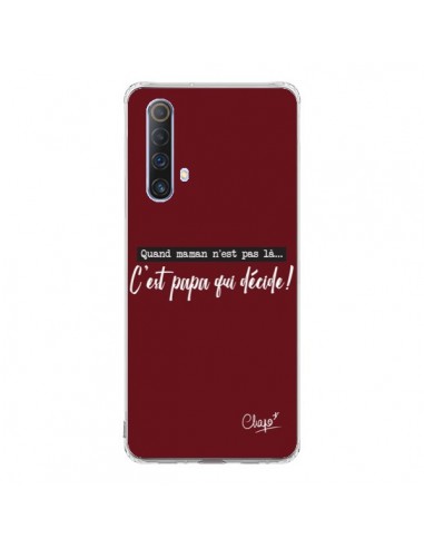 Coque Realme X50 5G C'est Papa qui Décide Rouge Bordeaux - Chapo