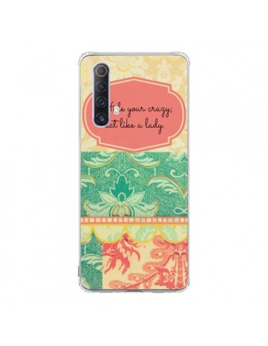 Coque Realme X50 5G Hide your Crazy, Act Like a Lady - R Delean