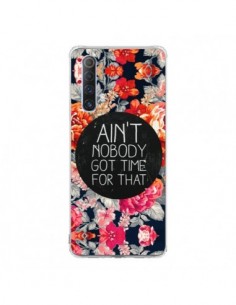 Coque Realme X50 5G Fleur Flower Ain't nobody got time...