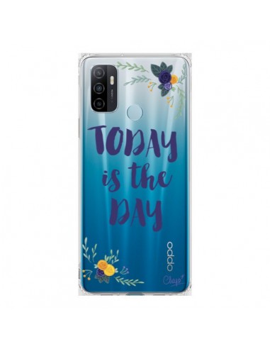 Coque Oppo A53 / A53s Today is the day Fleurs Transparente - Chapo