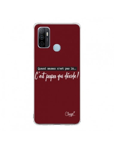 Coque Oppo A53 / A53s C'est Papa qui Décide Rouge Bordeaux - Chapo