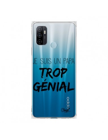 Coque Oppo A53 / A53s Je suis un Papa trop Génial Transparente - Chapo