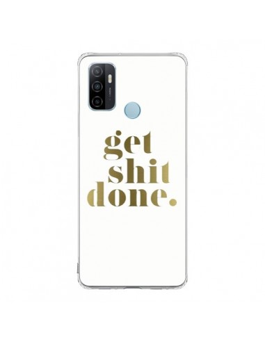 Coque Oppo A53 / A53s Get Shit Done Doré - Shop Gasoline