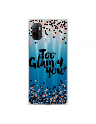 Coque Oppo A53 / A53s Too Glamour 4 you Trop Glamour pour Toi Transparente - Ebi Emporium