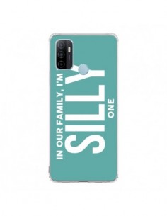 Coque Oppo A53 / A53s In our family i'm the Silly one -...