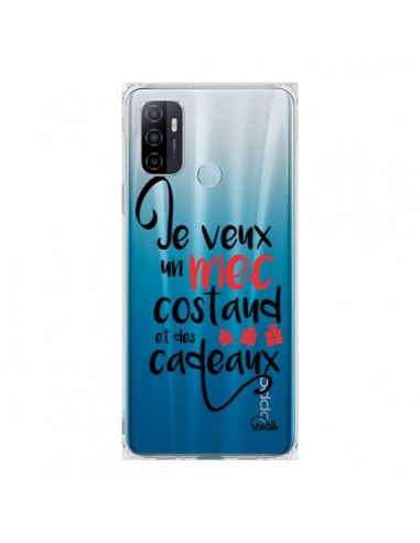 Coque Oppo A53 / A53s Je veux un mec costaud et des cadeaux Transparente - Lolo Santo