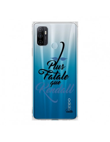 Coque Oppo A53 / A53s Plus Fatale que Kendall Transparente - Lolo Santo