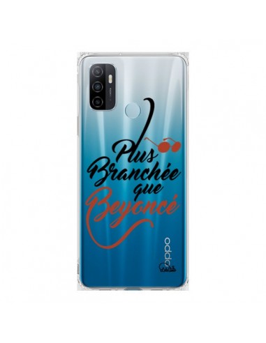 Coque Oppo A53 / A53s Plus Branchée que Beyoncé Transparente - Lolo Santo