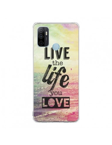 Coque Oppo A53 / A53s Live the Life you Love, Vis la Vie que tu Aimes - Mary Nesrala