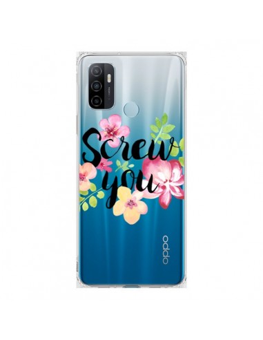 Coque Oppo A53 / A53s Screw you Flower Fleur Transparente - Maryline Cazenave