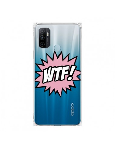 Coque Oppo A53 / A53s WTF What The Fuck Transparente - Maryline Cazenave