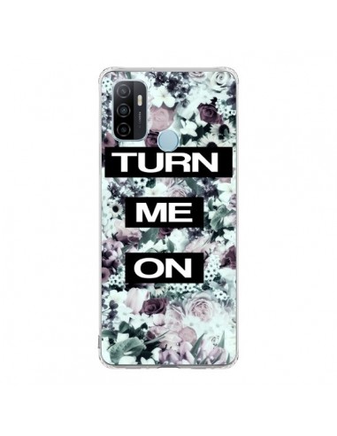Coque Oppo A53 / A53s Turn Me On Flower - Monica Martinez