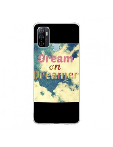 Coque Oppo A53 / A53s Dream on Dreamer Rêves - R Delean
