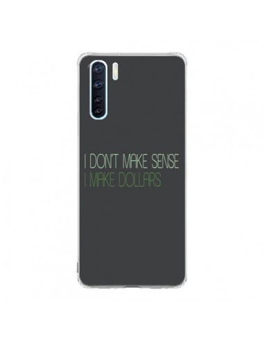 Coque Oppo Reno3 / A91 I don't make sense, I make Dollars, gris - Shop Gasoline