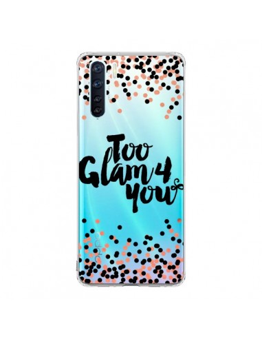 Coque Oppo Reno3 / A91 Too Glamour 4 you Trop Glamour pour Toi Transparente - Ebi Emporium