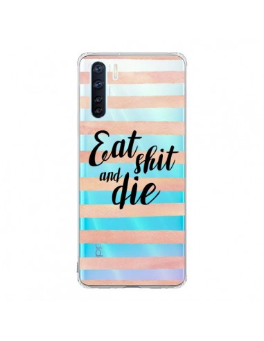 Coque Oppo Reno3 / A91 Eat, Shit and Die Transparente - Maryline Cazenave
