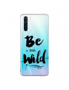 Coque Oppo Reno3 / A91 Be a little Wild, Sois sauvage...