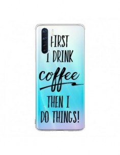 Coque Oppo Reno3 / A91 First I drink Coffee, then I do...