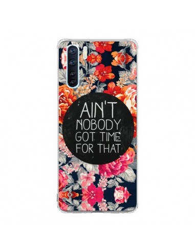 Coque Oppo Reno3 / A91 Fleur Flower Ain't nobody got time for that - Sara Eshak