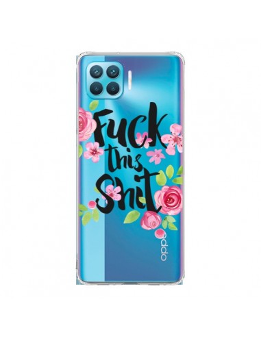 Coque Oppo Reno4 Lite Fuck this Shit Flower Fleur Transparente - Maryline Cazenave