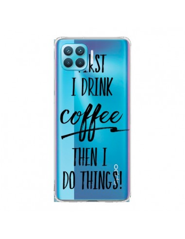 Coque Oppo Reno4 Lite First I drink Coffee, then I do things Transparente - Sylvia Cook