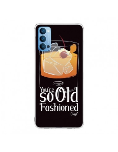 Coque Oppo Reno4 Pro 5G You're so old fashioned Cocktail Barman - Chapo