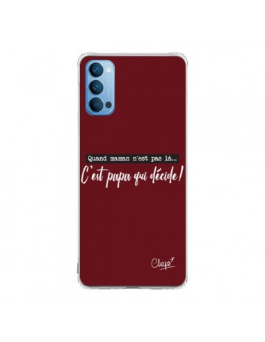 Coque Oppo Reno4 Pro 5G C'est Papa qui Décide Rouge Bordeaux - Chapo