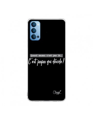 Coque Oppo Reno4 Pro 5G C'est Papa qui Décide Noir - Chapo