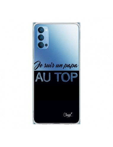 Coque Oppo Reno4 Pro 5G Je suis un Papa au Top Transparente - Chapo