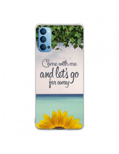 Coque Oppo Reno4 Pro 5G Let's Go Far Away Flower Fleur Tournesol - Eleaxart