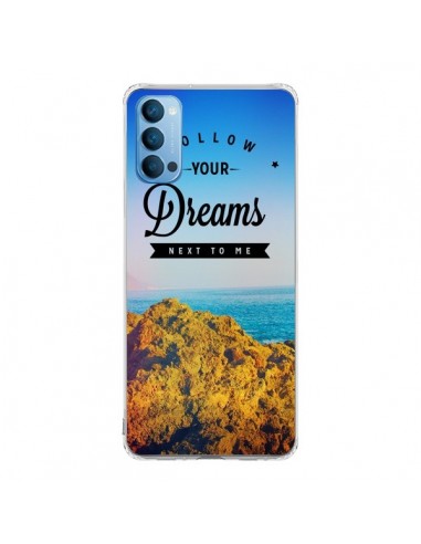 Coque Oppo Reno4 Pro 5G Follow your dreams Suis tes rêves - Eleaxart
