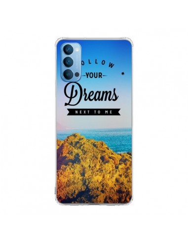 Coque Oppo Reno4 Pro 5G Follow your dreams Suis tes rêves - Eleaxart