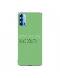 Coque Oppo Reno4 Pro 5G I don't make sense, I make...