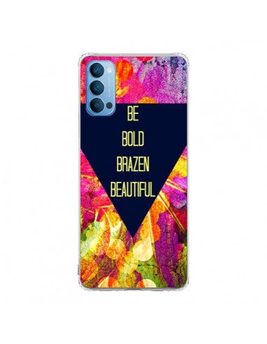 Coque Oppo Reno4 Pro 5G Be Bold Brazen Beautiful - Ebi Emporium