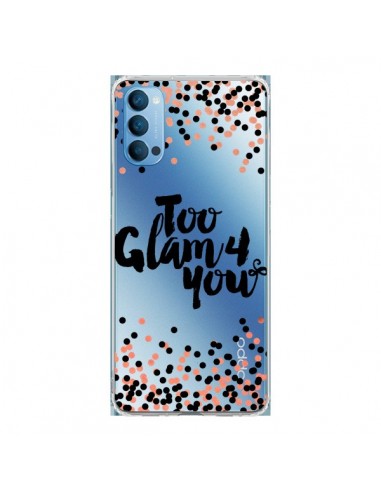 Coque Oppo Reno4 Pro 5G Too Glamour 4 you Trop Glamour pour Toi Transparente - Ebi Emporium