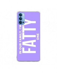 Coque Oppo Reno4 Pro 5G In our family i'm the Fatty one -...
