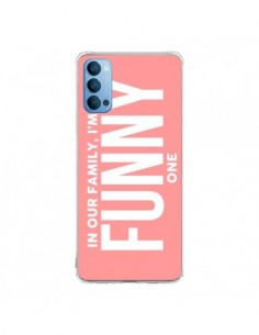 Coque Oppo Reno4 Pro 5G In our family i'm the Funny one -...