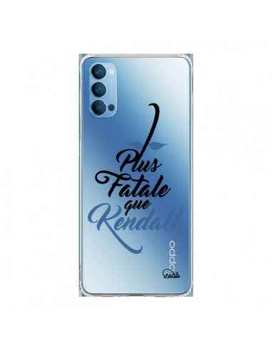 Coque Oppo Reno4 Pro 5G Plus Fatale que Kendall Transparente - Lolo Santo